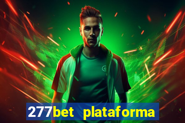 277bet plataforma de jogos